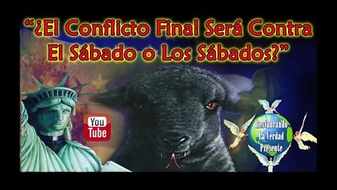 208. "¿El Conflicto Final Será Contra El Sábado o Los Sábados?"