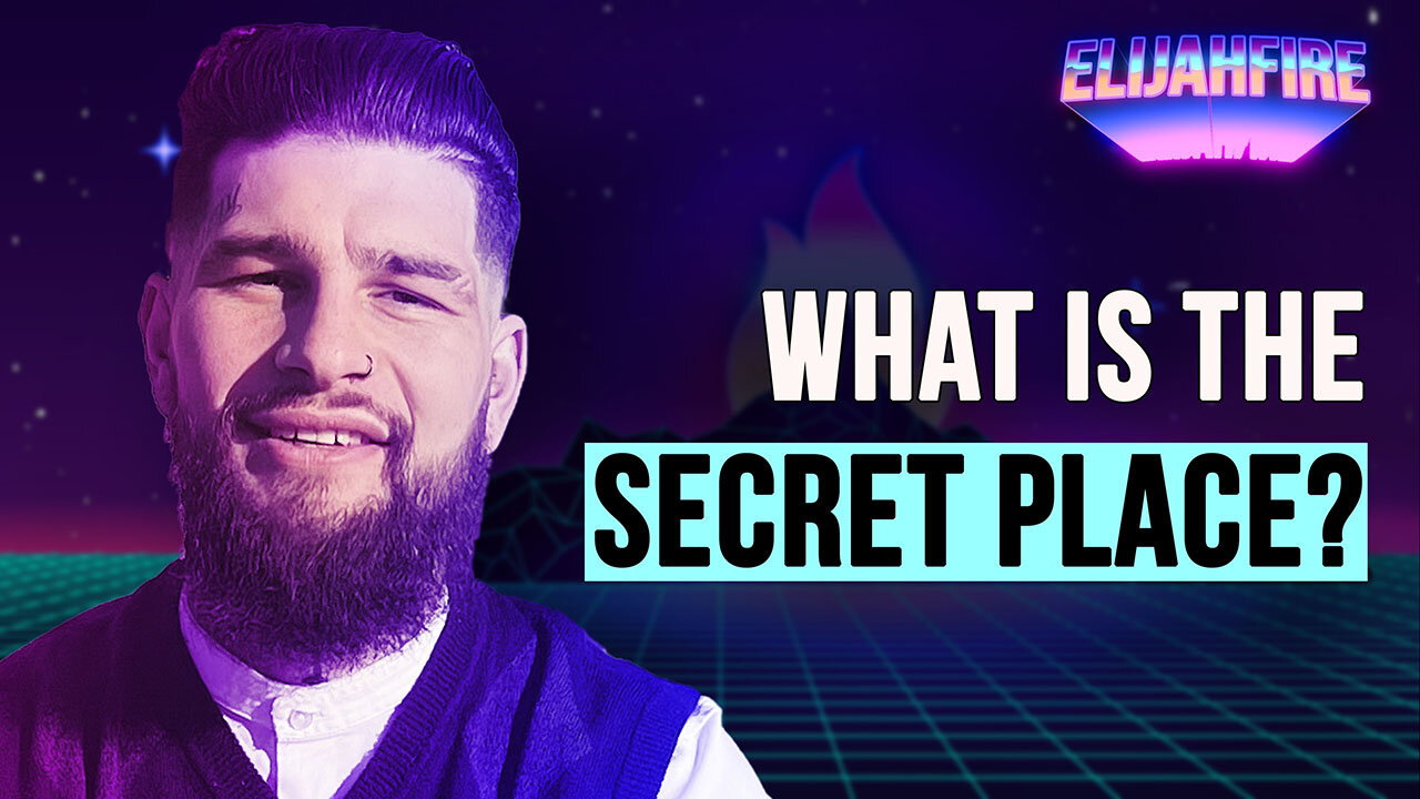 WHAT IS THE SECRET PLACE? ElijahFire: Ep. 284 – JOSHUA ZATKOFF