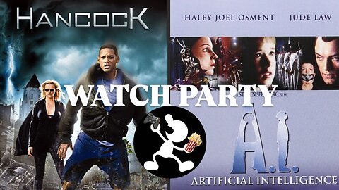Hancock (2008) & A.I. Artificial Intelligence (2001) |🍿Watch Party🎬