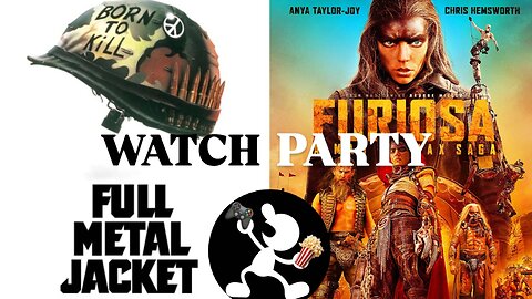 Full Metal Jacket (1987) & Furiosa: A Mad Max Saga (2024) |🍿Watch Party🎬