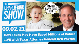 How Texas May Have Saved Millions of Babies LIVE with Texas Attorney General Ken Paxton