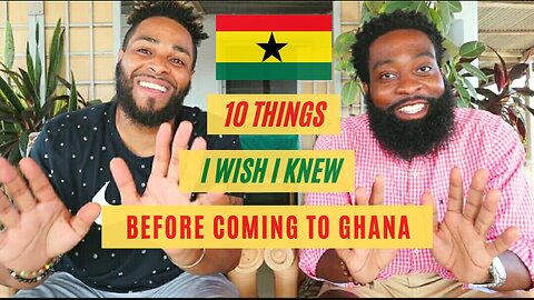 1O Things I Wish I Knew Before Going to Ghana