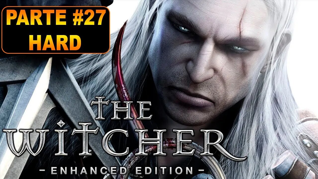 The Witcher: Enhanced Edition - [Parte 27] - Dificuldade Hard - Legendado PT-BR