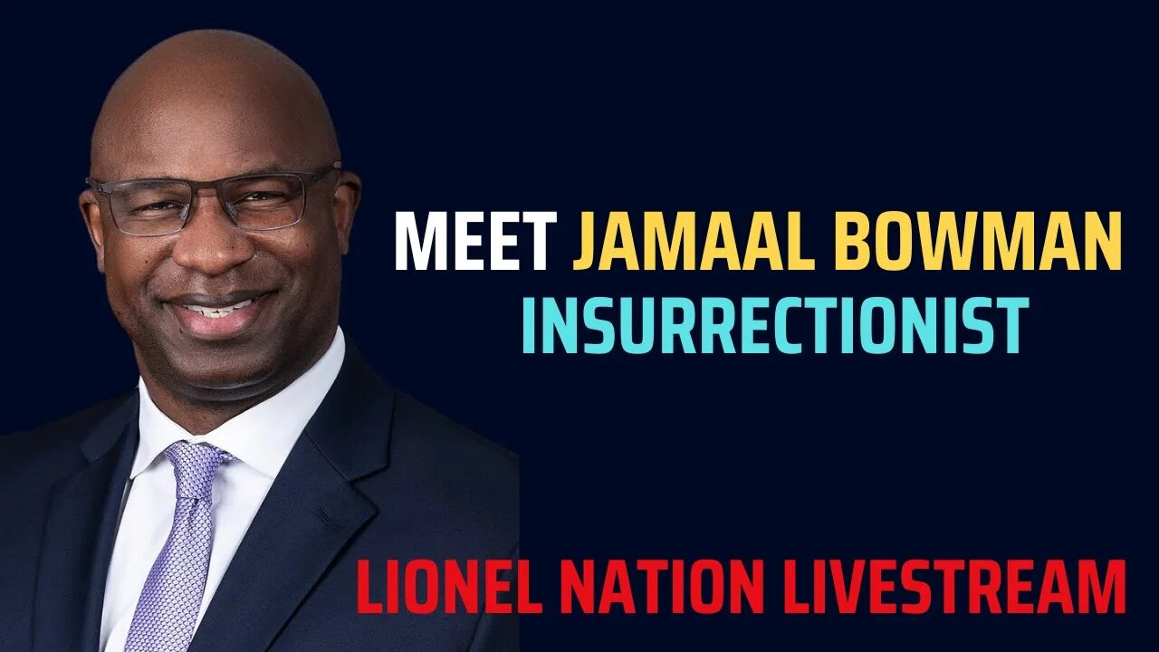 Meet Democratic Congressman Jamaal Bowman: Insurrectionist