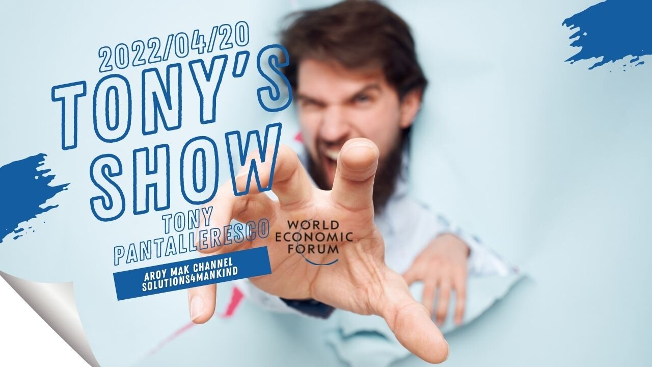 Tony Pantalleresco 2022/04/20 Tony's Show