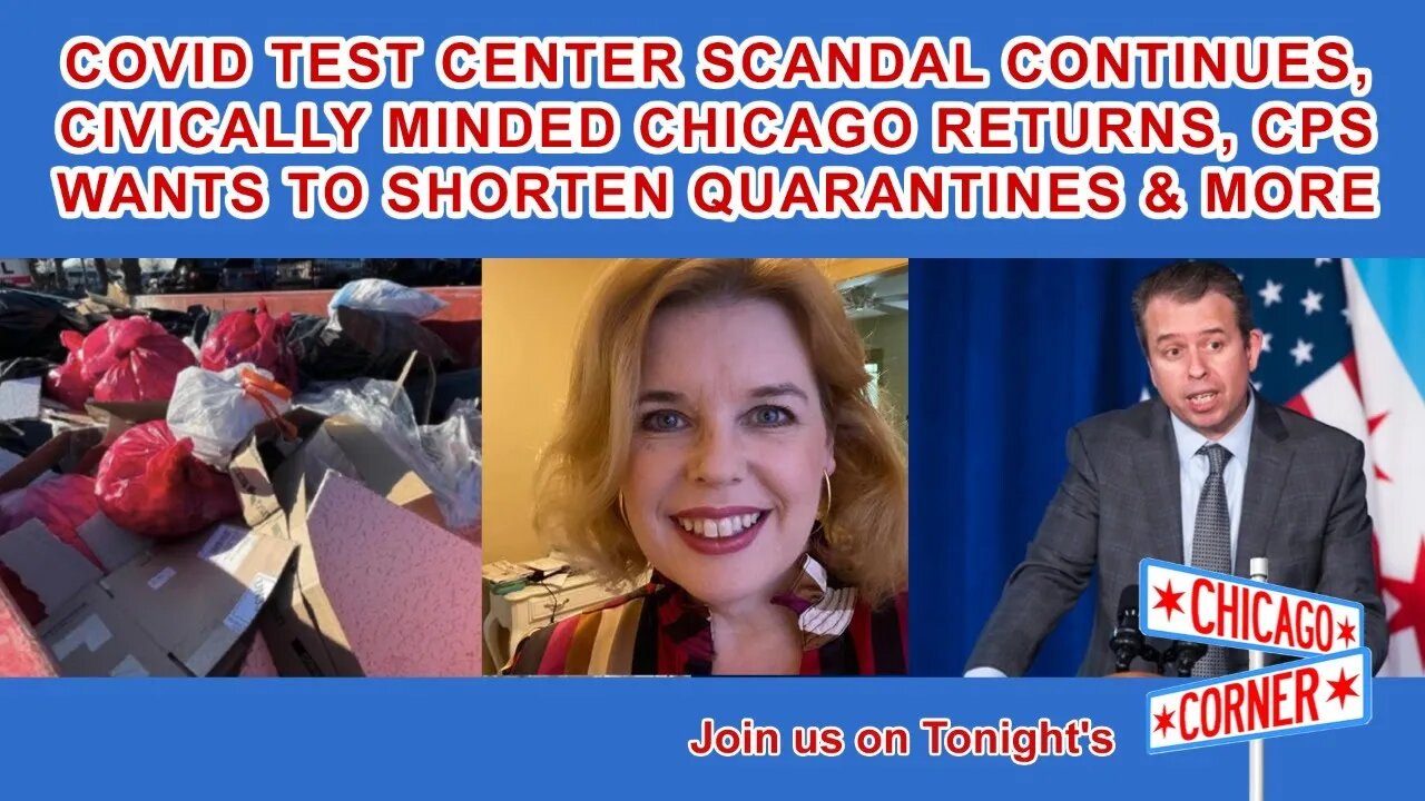 COVID Test Center Scandal Continues, Civically Minded Returns, CPS Wants to Shorten Quarantines