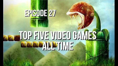 Top Five Video Games All Time - The 400 From 406 - Episode 27