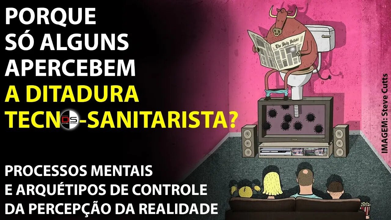 ☣️ Por que só alguns apercebem a ditadura tecno-sanitarista? - Processos mentais de controle