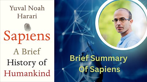 The Story of Us: A Summary of the Thought-Provoking Book Sapiens