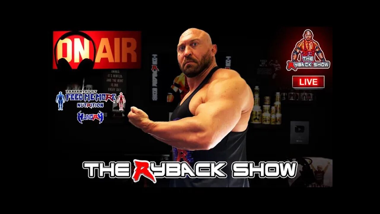 The Ryback Show Tuesday Live Presented by Feed Me More Nutrition