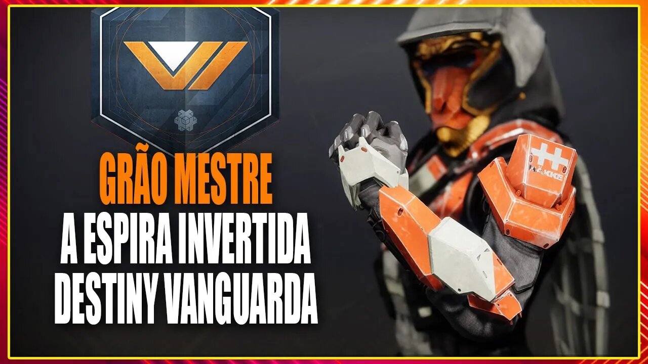 DESTINY 2 - Anoitecer Grão Mestre A Espira Invertida | NIGHTFALL GRANDMASTER THE INVERTED SPIRE