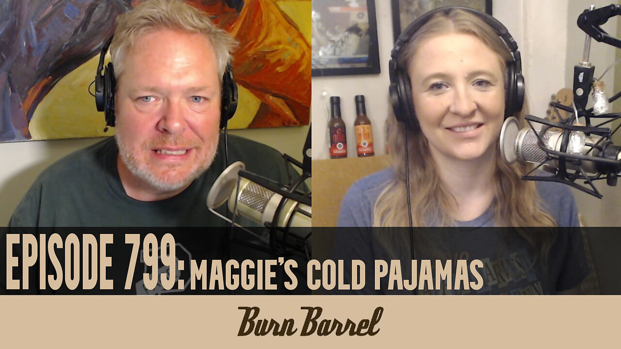 EPISODE 799: Maggie's Cold Pajamas