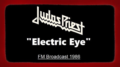 Judas Priest - Electric Eye (Kansas City 1986) FM Broadcast