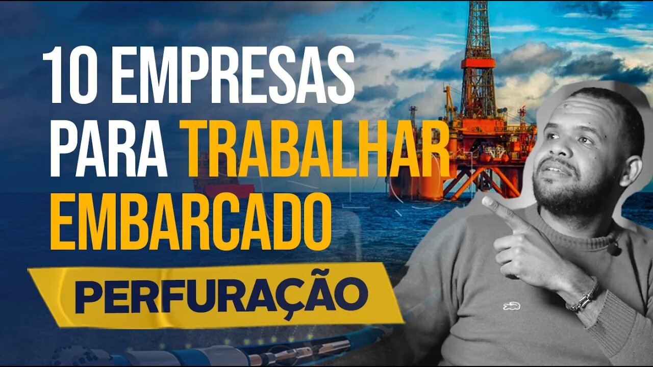 LIVE #04 - 10 EMPRESAS PARA TRABALHAR EMBARCADO [ PERFURAÇÃO]