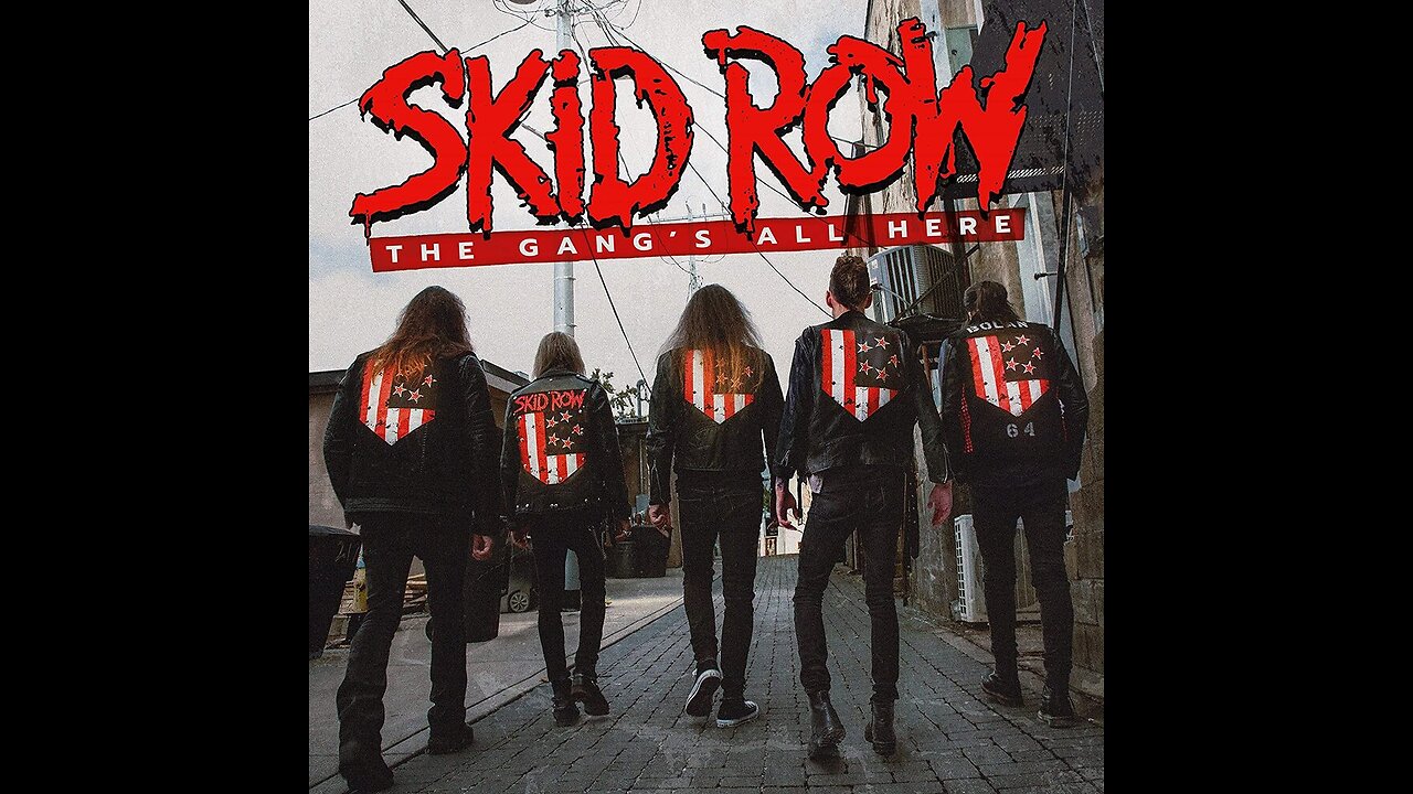 Skid Row - The Gang's All Here