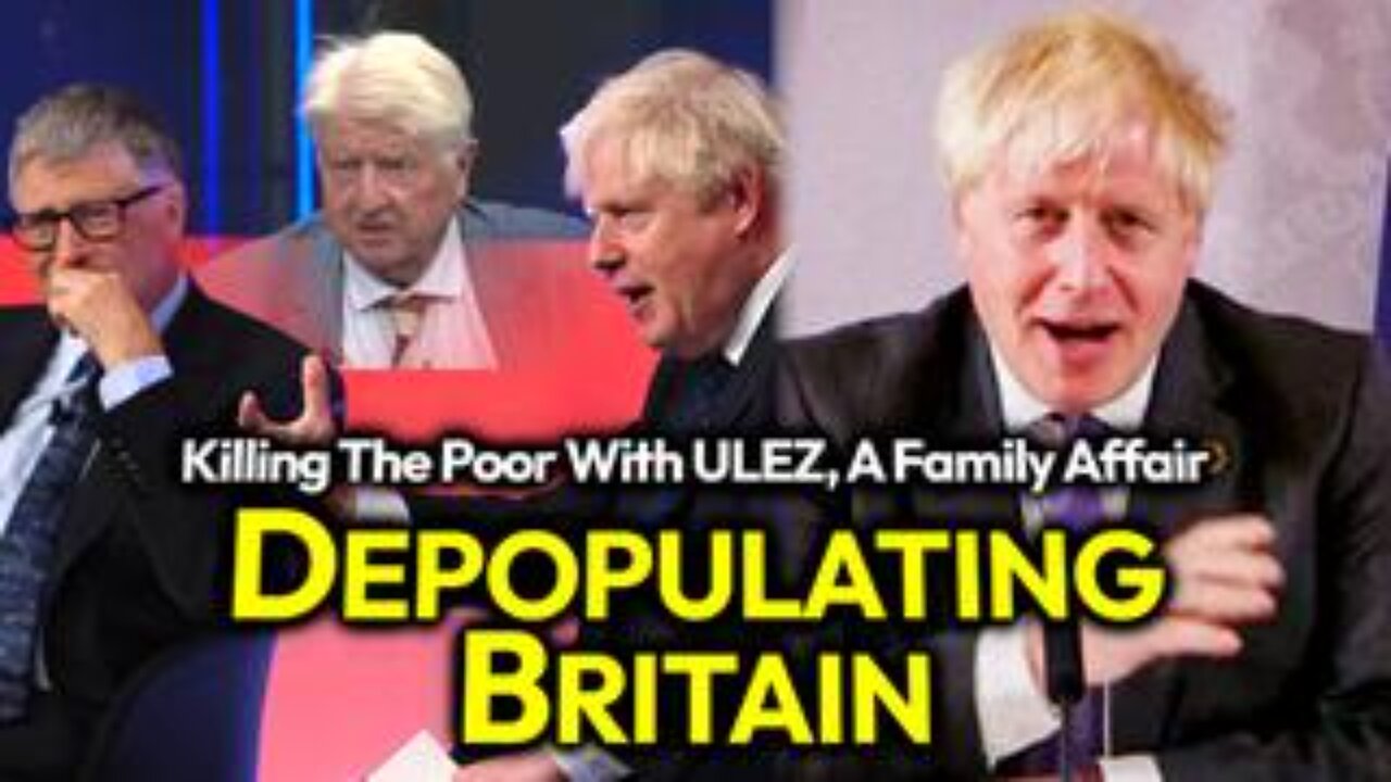 Boris & Stanley Johnson's Mission Of Mass Genocide: Kill Off 75% Of British People With Ecofascism