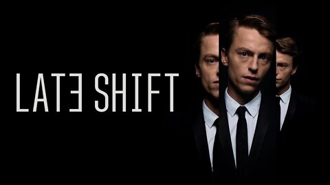 Late Shift - Episode 2