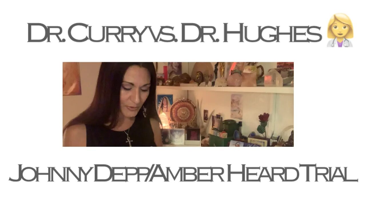 Tarot Reading 🔮Amber Heard Psych Evaluation ~ Dr. Curry vs. Dr. Hughes ~ Who is right?!