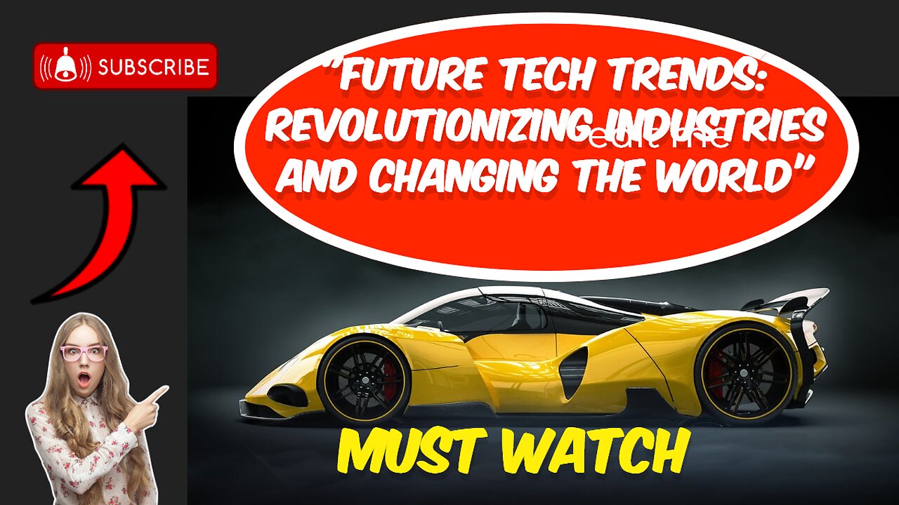 "Future Tech Trends: Revolutionizing Industries and Changing the World"