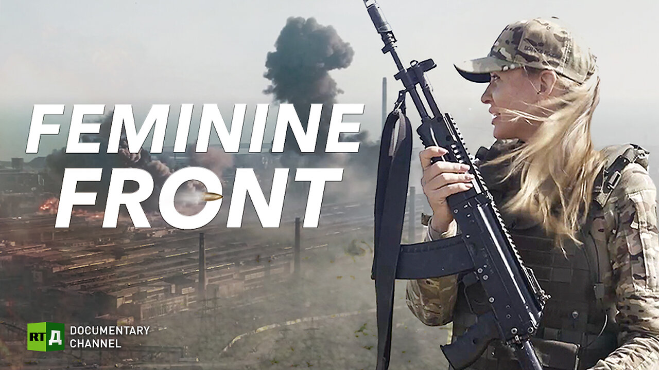 Feminine Front | Women in Donbass take up arms to defend their homes | RT Documentary