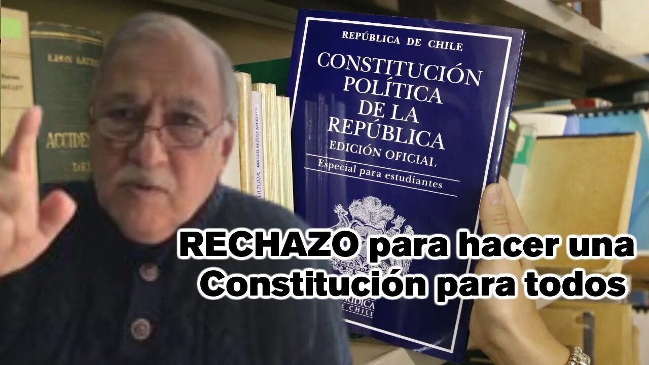 RECHAZO CHILE NECESITA UNA CONSTITUCION PARA TODOS SUS HIJOS