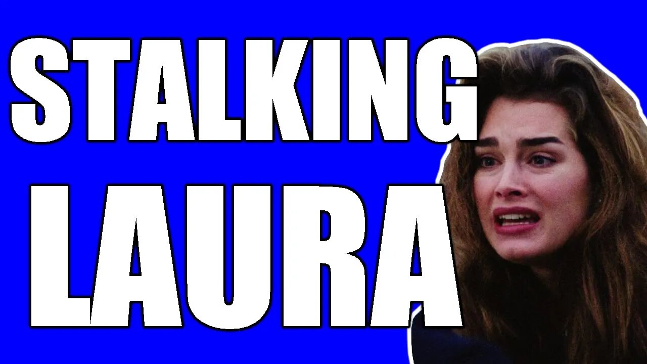 What Happens in Stalking Laura?