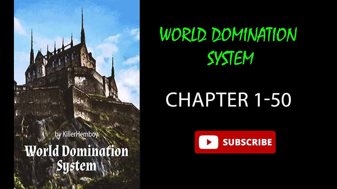 WORLD DOMINATION SYSTEM Audiobook Chapters 1-50