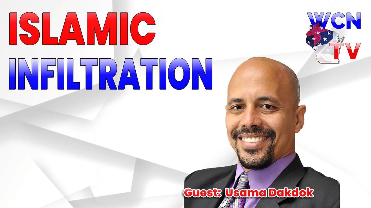 1/23/2024 – Guest: ‘Usama Dakdok’; Topic: “Islamic Infiltration”