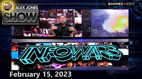 Alex Jones Show WEDNESDAY FULL SHOW 2/15/23