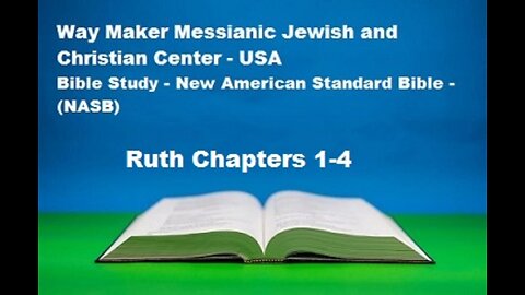 Bible Study - New American Standard Bible - NASB - Ruth 1-4