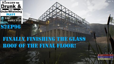 The Infected Gameplay S2EP96 Finally Finishing The Glass Roof Of The Final Floor!!!!
