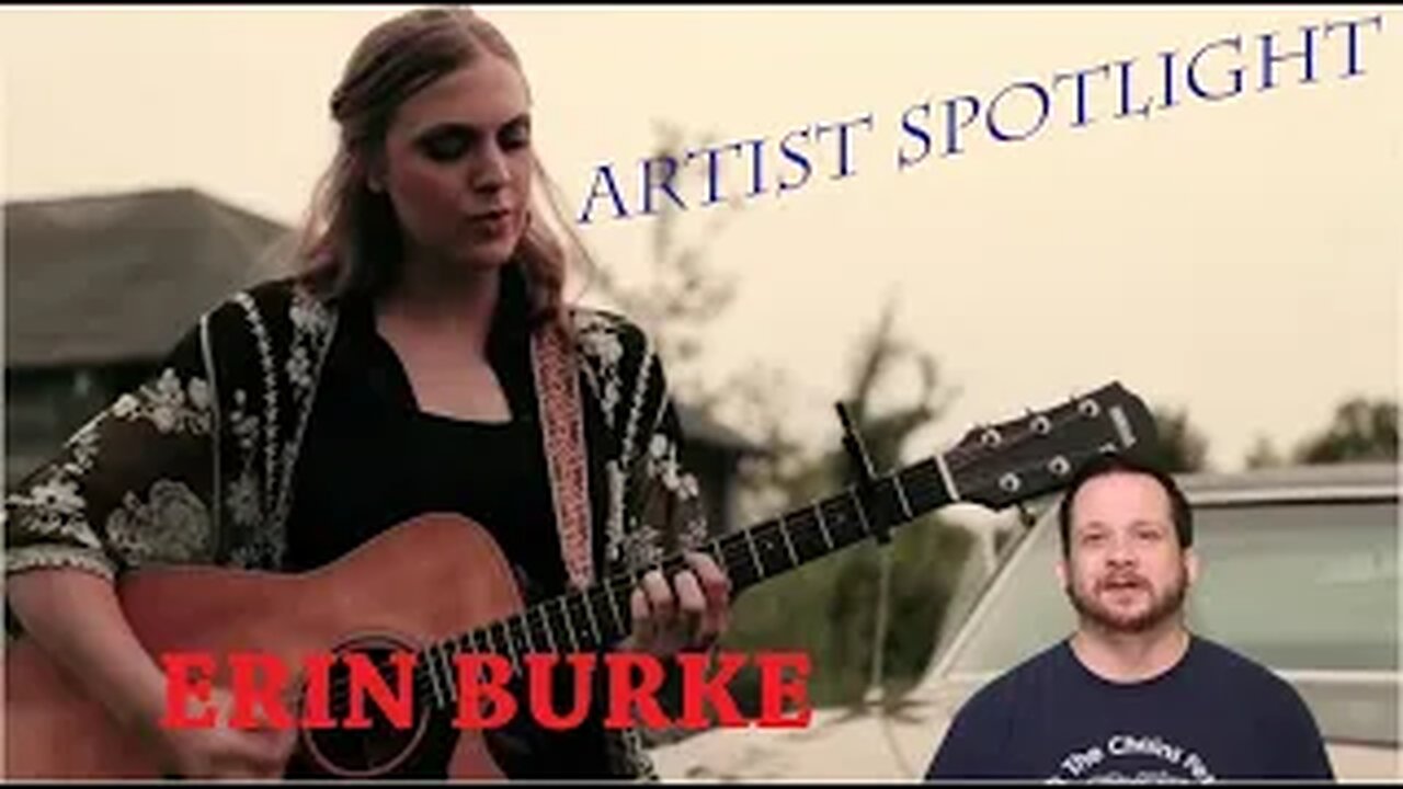 ERIN BURKE, Up and Coming Country/Soul Singer Songwriter - Artist Spotlight