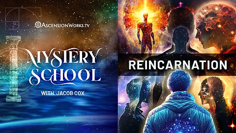 Mystery School: Reincarnation