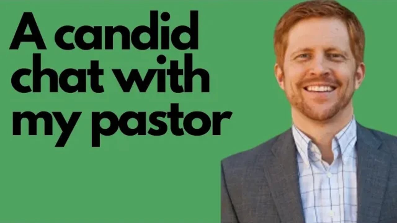 My conversation with my pastor