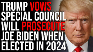 Trump VOWS Special Council Will PROSECUTE Joe Biden When Elected in 2024