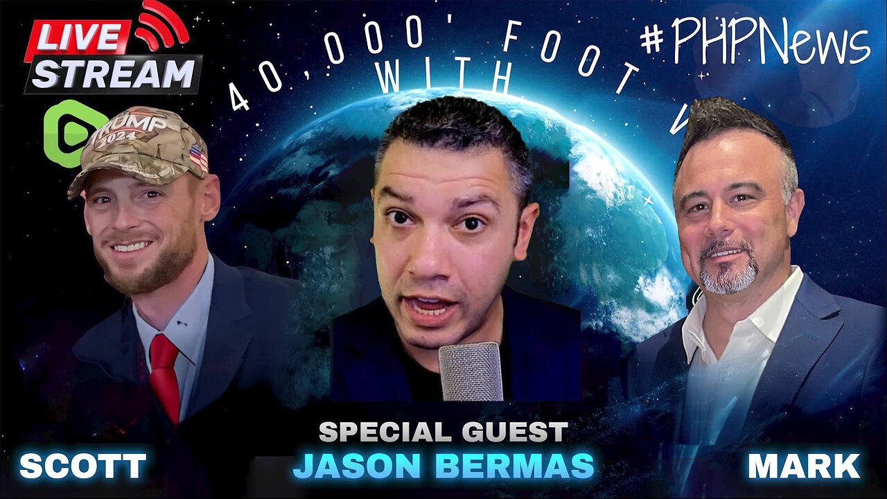 LIVE! @ 9pm EST! The 40K Ft View w/Scott & Mark! Featuring Jason Bermas.