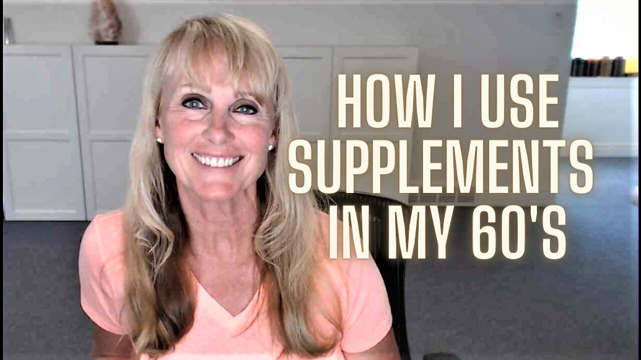 My Supplement Routine in my 60's