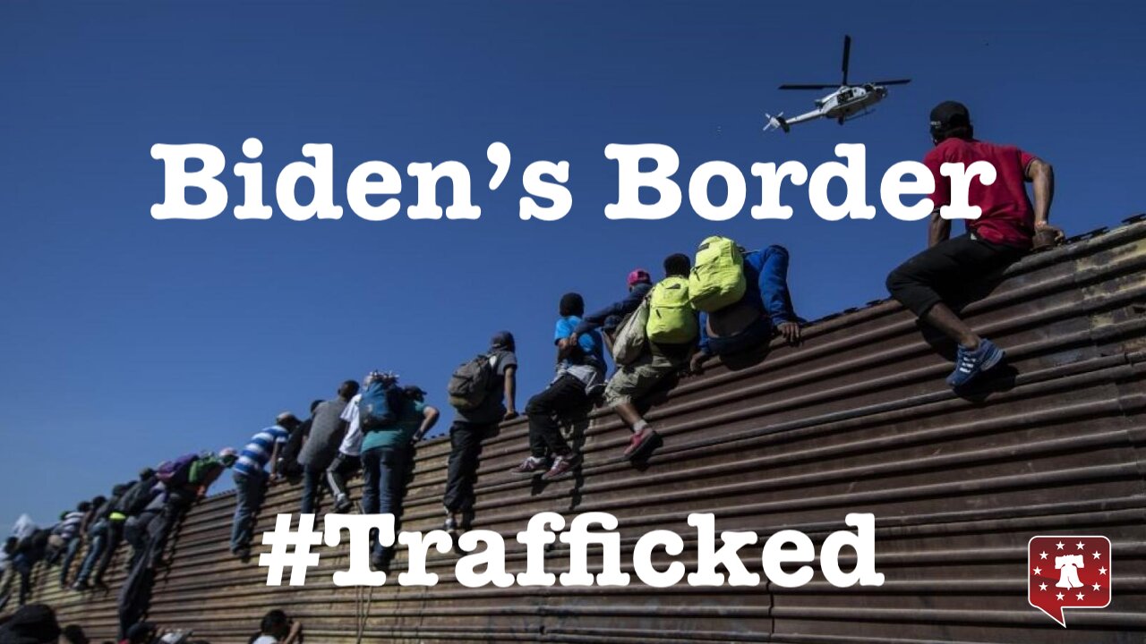 Biden's Border #Trafficked