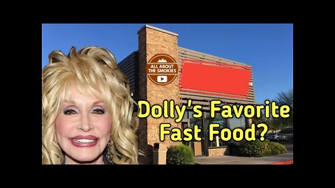 Dolly Parton's Favorite Fast Food?