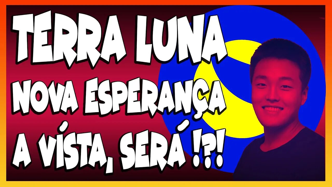 TERRA LUNA NOVA ESPERANÇA A VÍSTA SERÁ !!!