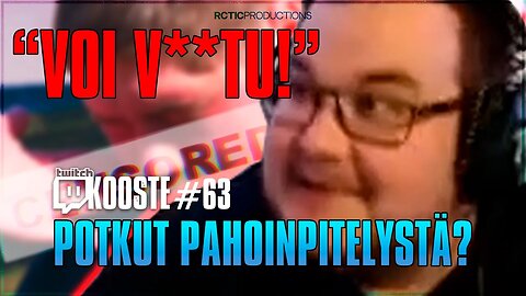 POTKUT PAHOINPITELYSTÄ⁉️😯 | TWITCH KOOSTE 63 | RCTIC | TWITCH SUOMI