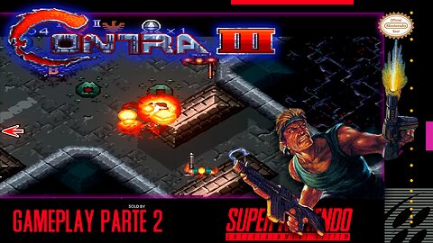 Contra III: The Alien Wars PARTE 2 || 720P + 60FPS + SHADERS || #snes