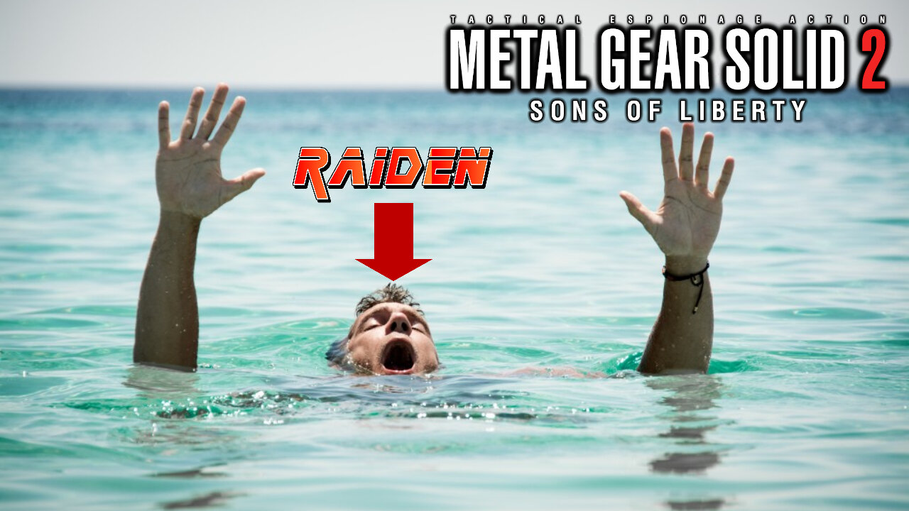 Raiden Legit DROWNED | Metal Gear Solid 2 [5]