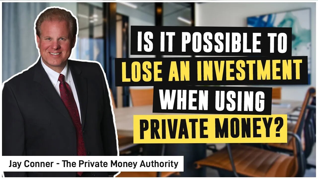 Is It Possible To Lose An Investment When Using Private Money?