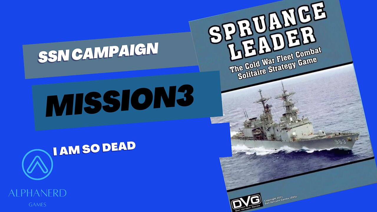 Spruance Leader -SSN Mission3 Campaign 1