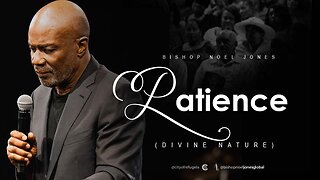 BISHOP NOEL JONES - PATIENCE