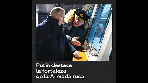 Putin señala que con su flota "Rusia se sentirá segura"