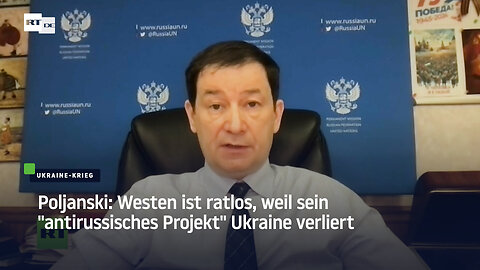 Poljanski: Westen ist ratlos, weil sein "antirussisches Projekt" Ukraine verliert