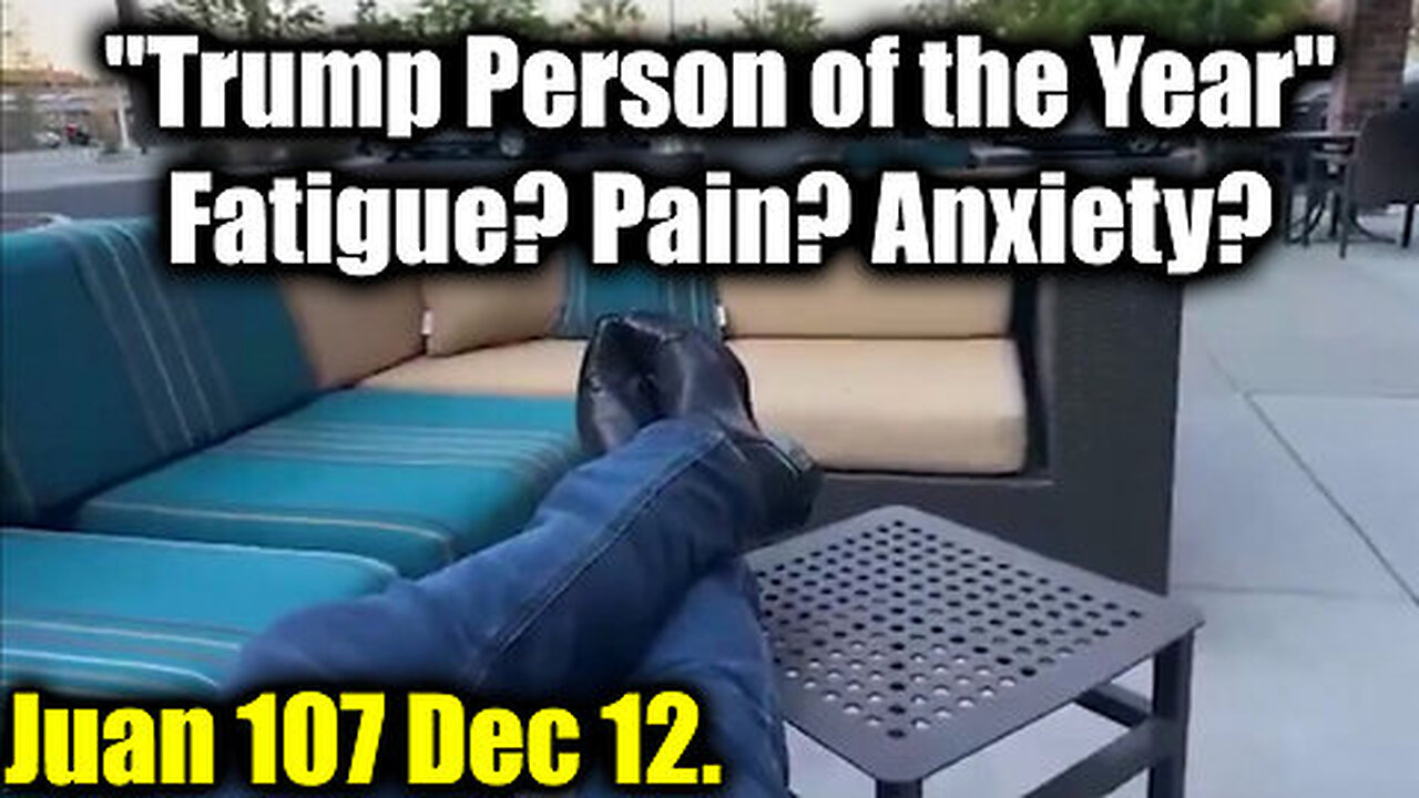 Juan O Savin 'Trump Person of the Year' - Fatigue. Pain. Anxiety.