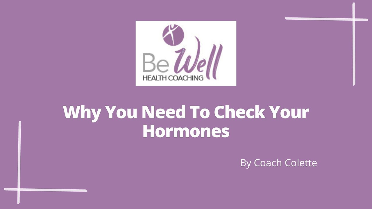 Why You Need To Check Your Hormones